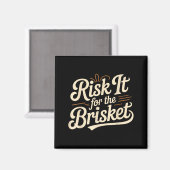 Funny Saying Risk It For The Brisket Bbq Joke Wome Magneet (Voorkant / Achterkant)