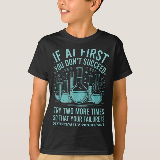 Funny Saying Statistically Significant Failure Lab T-shirt (Voorkant)