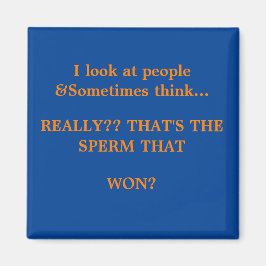 Funny Sayings Square Magnet 16 Magneet