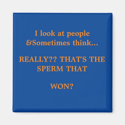 Funny Sayings Square Magnet 16 Magneet (Voorkant)