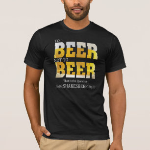 Funny Sayings   Te bier of NIET te bier T-shirt