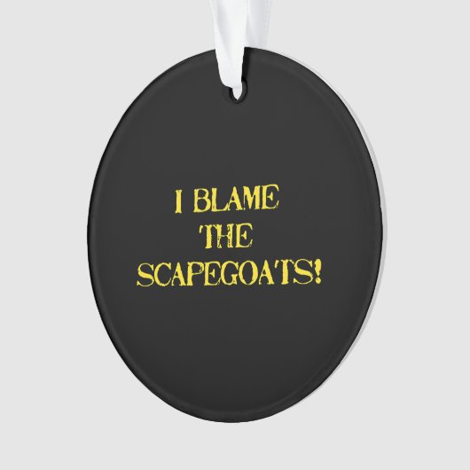 Funny Scapegoat Quote A Bold Statement on Blame (devant)