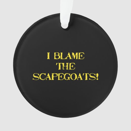 Funny Scapegoat Quote A Bold Statement on Blame (devant)
