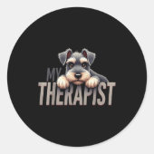 Funny Schnau Puppy My Therast Schnauzer Dog Ronde Sticker (Voorkant)