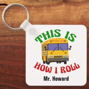 Funny School Bus Driver Custom Dit is hoe ik roll Sleutelhanger