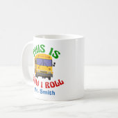 Funny School Bus Driver Dit is hoe ik Mok kan roll (Voorkant links)