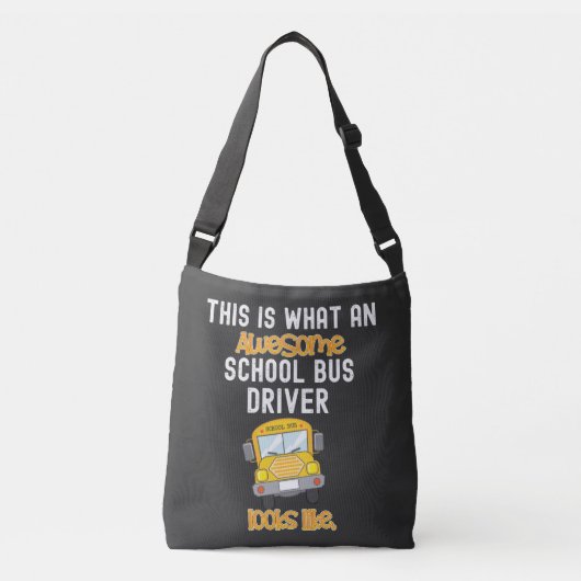 Funny School Bus Driver Dit is wat een geweldige   Crossbody Tas (Voorkant)