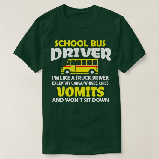 Funny School Bus Driver Ix27m als vrachtwagenchauf T-shirt (Design voorkant)