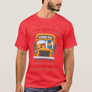 Funny School Bus Driver Superpower T T-shirt