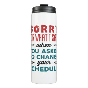 Funny School Counselor Sorry Said Change Schedule Thermosbeker