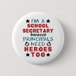 Funny School Secretary Heroes Appreciation Ronde Button 5,7 Cm