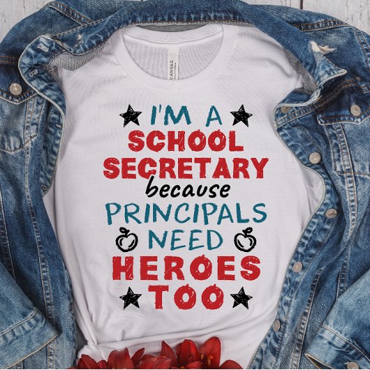 Funny School Secretary Heroes Appreciation T-shirt