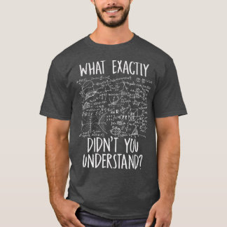 Funny Science Idea Physicist Wiskunde Physics 1 T-shirt
