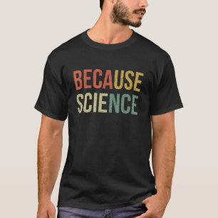 Funny Science Shirt Biology