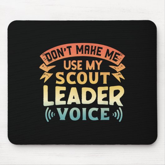Funny Scout Quote - Don't Make Me Use My Scout Lea Muismat (Voorkant)