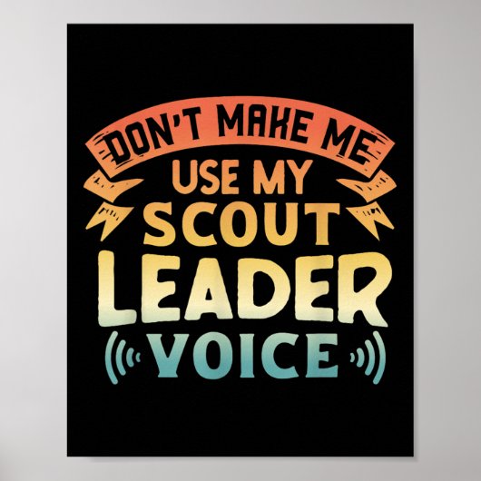 Funny Scout Quote - Don't Make Me Use My Scout Lea Poster (Voorkant)