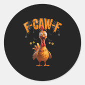 Funny Sder Web Chicken F-caw-f Ronde Sticker (Voorkant)
