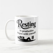 Funny Self Care Mug – Resting Is Productive (Gauche)