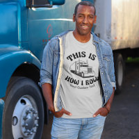 Funny Semi Truck Driver Dit is hoe ik op maat kan