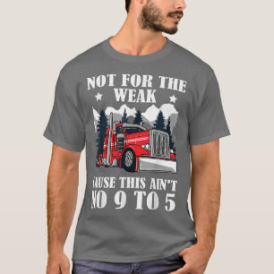 Funny Semitrailer Truck Driver Dit is geen 9 tot T-shirt