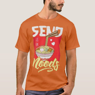 Funny Send Noods Ramen T-shirt Japanse noedels Pho