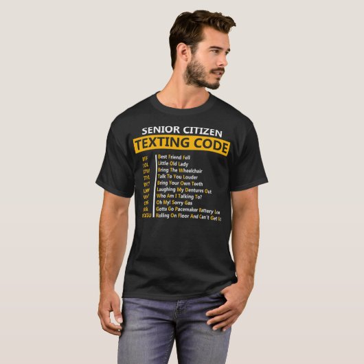 Funny Senior Citizen's Texting Code Design Gift T-shirt (Voorkant volledig)