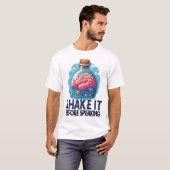 Funny Shake It Before Speaking - Use Your Brain T-shirt (Voorkant volledig)