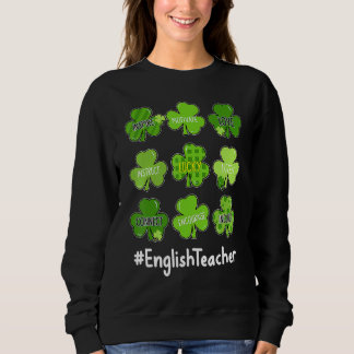 Funny Shamrock Teach Love English Teacher St Patri Trui