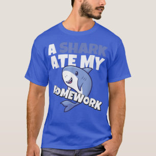 Funny Shark Ate Homework School Kind Pupil Teacher T-shirt