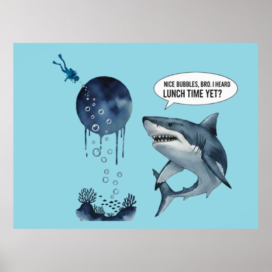 Funny shark diver lunch time :nice bubbles bro poster (Voorkant)