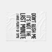 Funny Shirts About Being Late Don't Rush Me Funny  Fleece Deken (Voorkant (Horizontaal))
