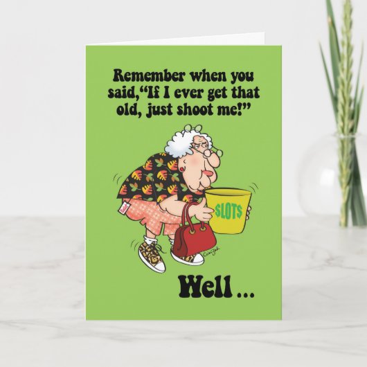 Funny Shoot me als ik die oude Kaart van de verjaa (Voorkant)