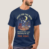 Funny Shoot voor de Moon Fail Cartoon Quote T-shirt (Voorkant)