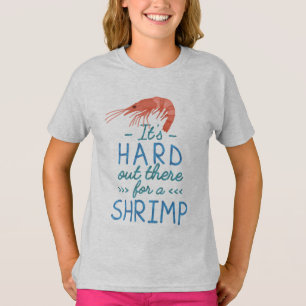 Funny Short Girls, hard voor een garnaal T-shirt