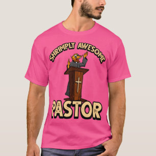 Funny ShrimpPrawn Pun voor Christelijke dominee T-shirt