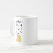 Funny SHUH DUH FUH CUP Koffie Mok (Voorkant links)