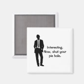 Funny Shut Your E Hole Magneet (Voorkant / Achterkant)