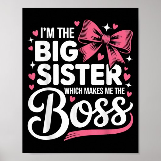 Funny Sibling I'm The Big Sister Which Makes Me Th Poster (Voorkant)