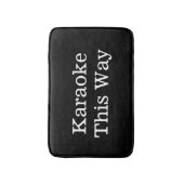 Funny Singer Gift Karaoke op deze manier Badmat (Voorkant Verticaal)