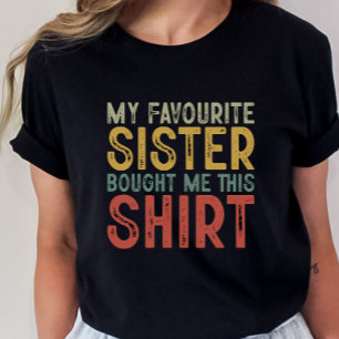 Funny Sister Gift, T-shirt voor zuster