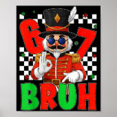 Funny Six Seven Bruh 67 Christmas Nutcracker Men W Poster (Voorkant)