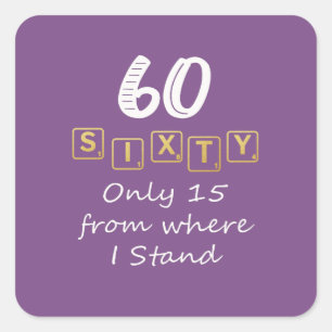 Funny Sixty Scrabble is 15 in woord scores 60th Vierkante Sticker