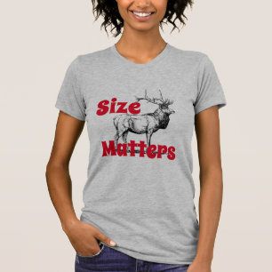 Funny "Size Matters" Elk met Big Rack T-shirt