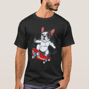 Funny Skateboarding French Bulldog Frenchie Dog Sk T-shirt
