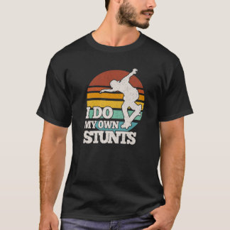 Funny Skateboarding ik doe mijn eigen stunts skate T-shirt