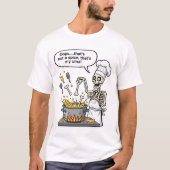 Funny Skeleton Chef Art Oops That's Not a Spice Th T-shirt (Voorkant)