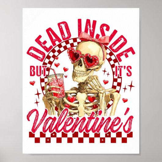 Funny Skeleton Dead Inside But It's Valentine's Da Poster (Voorkant)