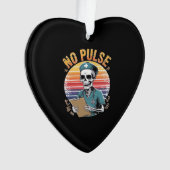 Funny Skeleton Nurse No Pulse Design � Dark Humor  (devant)