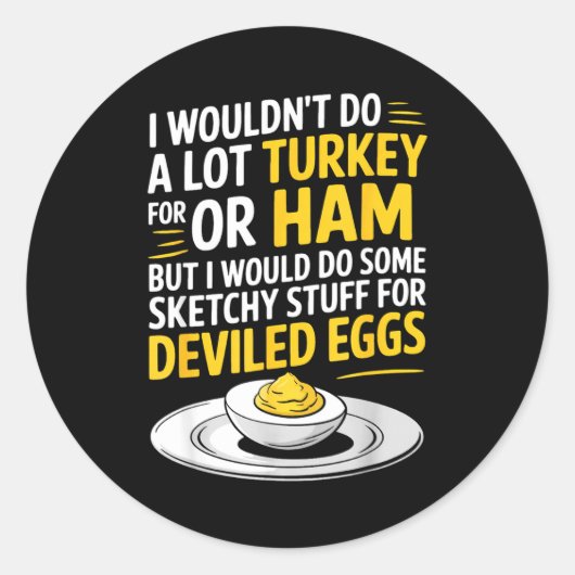 Funny Sketchy Stuff For Deviled Eggs Saying Food H Ronde Sticker (Voorkant)