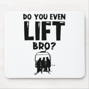 Funny Ski do you even Lift Snowboard Skiing Muismat